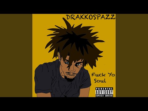 Fuck yo Soul