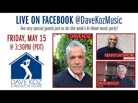 Dave Koz & Friends at Home w/ Kenny Lattimore & David Benoit #DaveKoz #KennyLattimore #DavidBenoit