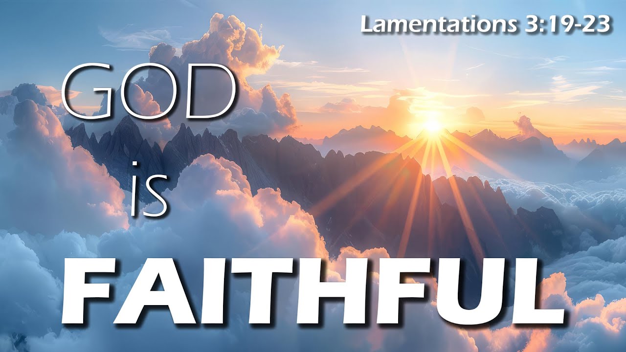 God Is Faithful