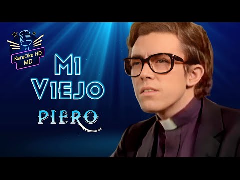 MI VIEJO - PIERO (KaraOke HD) Pista Original