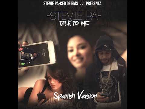 STEVIE PA TALK TO ME  FREESTYLE SPANISH VERSION