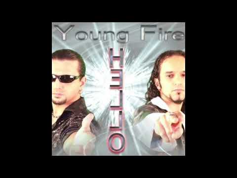 YOUNG FIRE-HELLO
