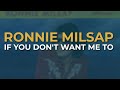 Ronnie Milsap - If You Don't Want Me To (Official Audio)