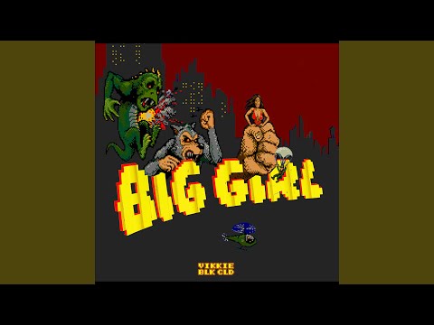 BIG GIRL