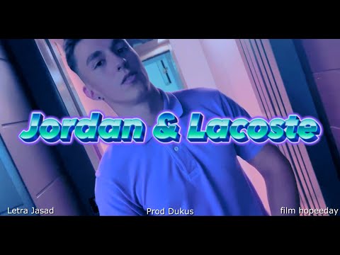 JasaD - Jordan & Lacoste (Videoclip Oficial) [Record by Dukus]