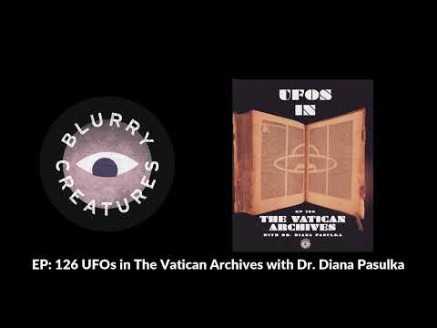 EP: 126 UFOs in The Vatican Archives with Dr. Diana Pasulka