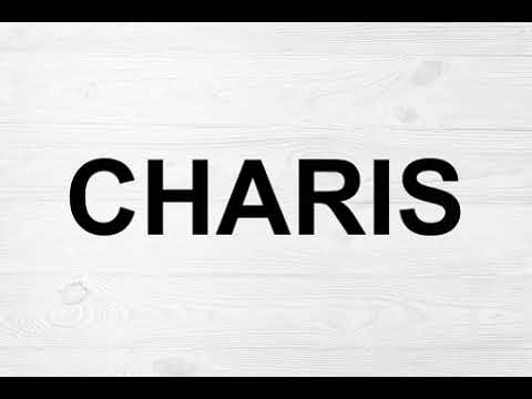 How To Pronounce Charis