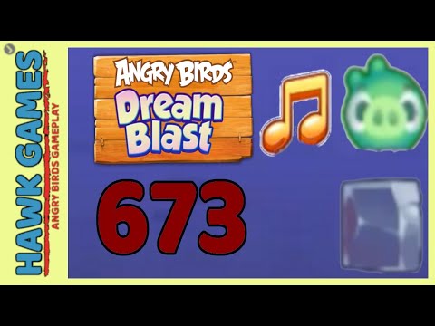 Angry Birds Dream Blast Level 673 Extreme - Walkthrough, No Boosters