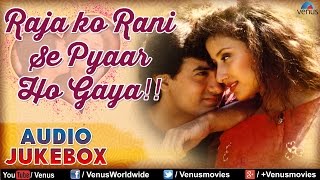 Raja Ko Rani Se Pyaar Ho Gaya ♥ Bollywood Romantic Hits ~ Audio Jukebox