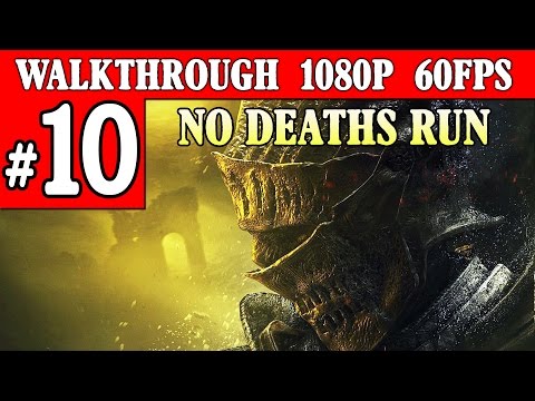 [PC] Dark Souls 3 Walkthrough Part 10 No Deaths - Cathedral Of The Deep #2 1080p 60FPS PC/PS4
