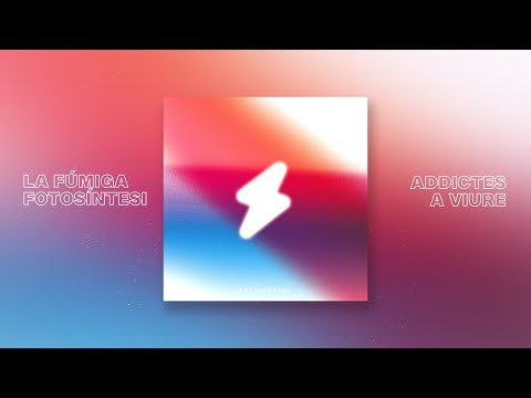 La Fúmiga - ADDICTES A VIURE (Fotosíntesi, 2021) | Lyric Video Oficial |