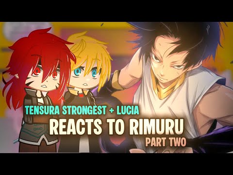 Tensura strongest + (Lucia) reacts to Rimuru/Elpis  || Part Two || Veldanava/Ivarage || Gacha react 