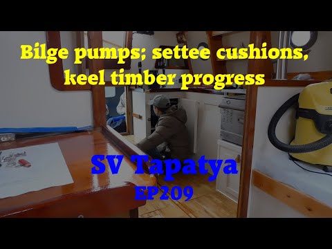 Bilge pumps; settee cushions; keel timber progress. Building a cruising sailboat - SV Tapatya EP209