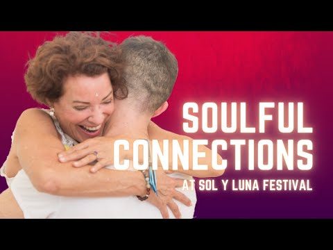 Sol Y Luna Festival: Transform Your Spirit With Tantra And Shamanism | LuciaGabriela.com