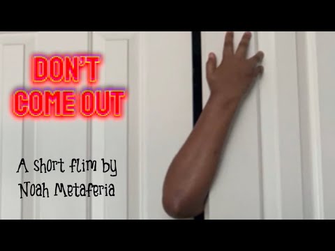 Don’t come out (Trailer)