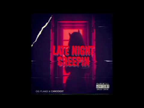 OG Flako x Cariodidit - Late Night Creepin