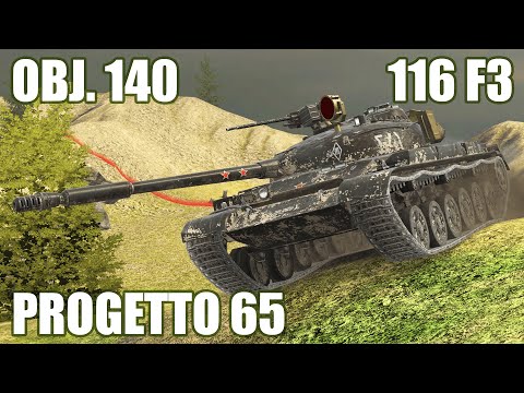 Obj. 140, 116 F3 & Progetto 65 ● WoT Blitz