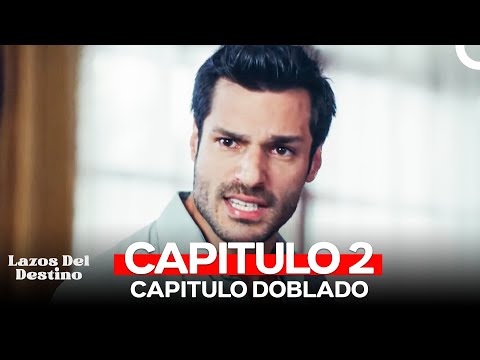 Lazos Del Destino Capitulo 2 (Versión en HD)