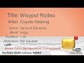 New Free Music 2018 Wixypol Rodeo Coyote Hearing Dance Electronic Angry YouTube Audio Library BGM