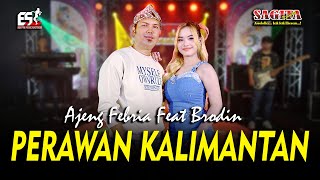Download lagu Ajeng Febria Ft Brodin - Perawan Kalimantan | Sagita Assololley | Dangdut mp3