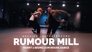Rumour Mill - Rudimental | HARRY x SEONG EUN HOUSE DANCE CHOREOGRAPHY
