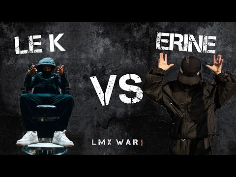 LE K VS ERINE - 1/2 FINALE  - LMX WAR BATTLE 3