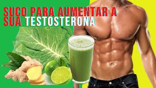SUCO PARA AUMENTAR A SUA TESTOSTERONA