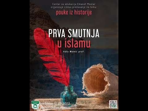 Prva smutnja u Islamu 1. dio - Prof. Adis Memić