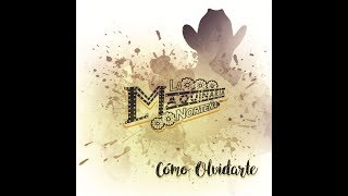 La Maquinaria Norteña - Cómo Olvidarte 2017