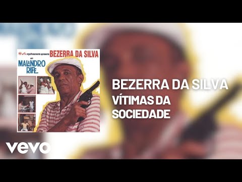 Vítimas da Sociedade - Bezerra da Silva