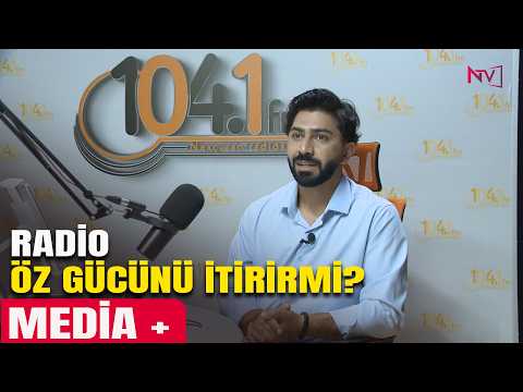 MEDİA + : RADİO ÖZ GÜCÜNÜ İTİRİRMİ?  NTV XƏBƏR 9,48 B abone