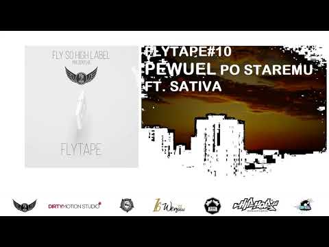 FLYTAPE#10 PEWUEL - PO STAREMU ft  Sativa (Audio)