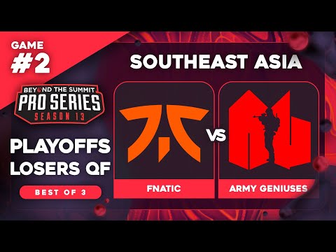 Fnatic vs Army Geniuses Game 2 - BTS Pro Series 13 SEA: Playoffs Semis w/ Ares & hairy_freak