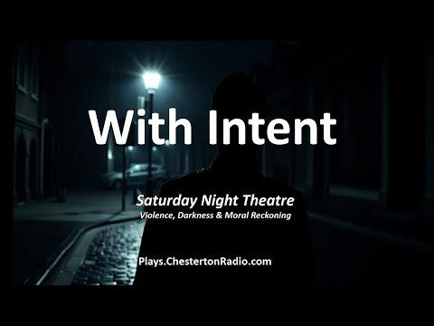 🎭 Saturday Night Theatre — With Intent