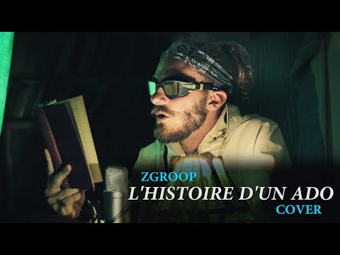 L'Histoire d'un Ado - Zgroop (cover)