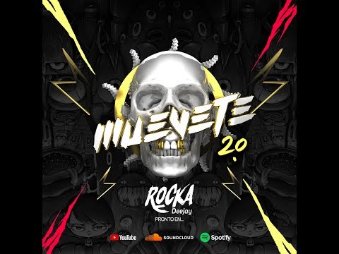 MUEVETE 2.0 DJ ROCKA - La Calavera Vol.2
