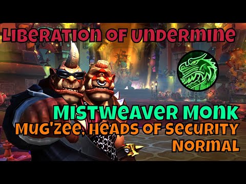 Normal Mug'Zee, Heads of Security Mistweaver Monk