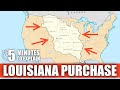 The Louisiana Purchase | 5 Minutes to Explain