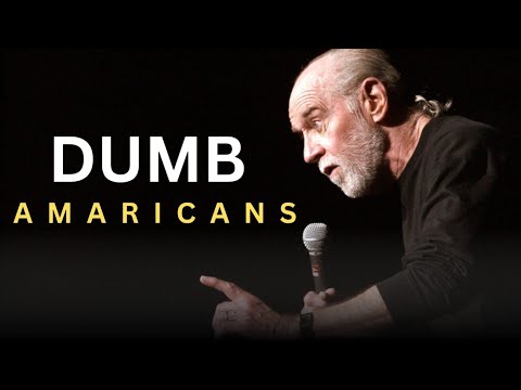 “Dumb Americans | George Carlin – Life Is Worth Losing (Full Comedy Truth)”