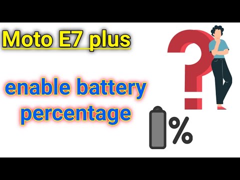 How to enable Moto E7 plus battery percentage