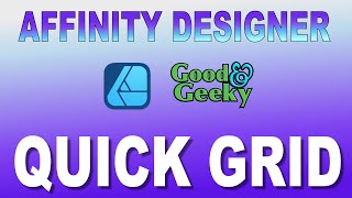Quick Grids in Affinity Designer 2