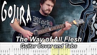 The Way of All Flesh - Guitar Cover and Tab - Gojira