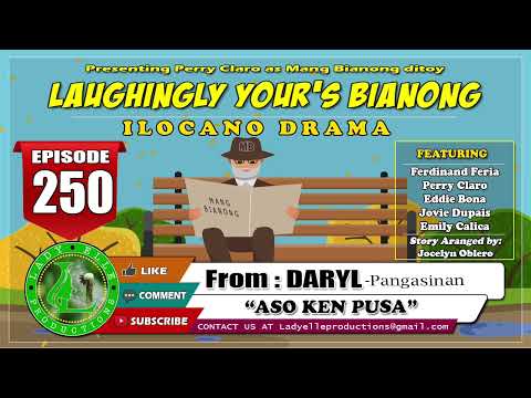 LAUGHINGLY YOURS BIANONG #250 | ASO KEN PUSA | LADY ELLE PRPODUUCTIONS | ILOCANO DRAMA