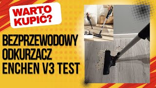 ENCHEN V3 Plus – lekki odkurzacz bezprzewodowy  2w1 z filtrem HEPA i mocą 10 kPa | recenzja + test