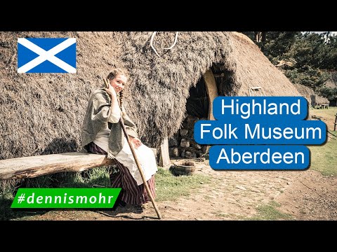 Schottland Reisebericht - Tag 12 von 15 - Von Inverness nach Aberdeen - Highland Folk Museum