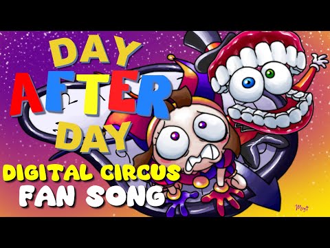 DAY AFTER DAY by RecD - Amazing Digital Circus FAN SONG WITH LYRICS