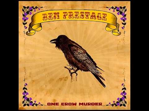 Ben Prestage - One Crow Murder
