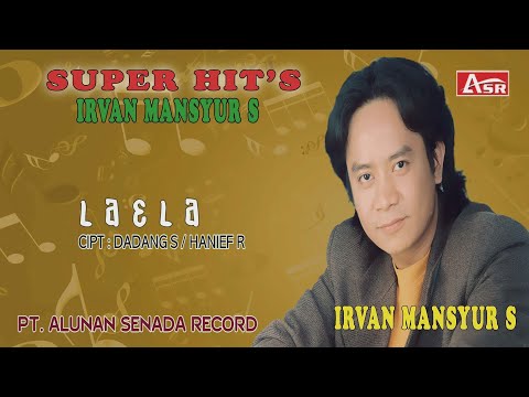 IRVAN MANSYUR S - LAELA (( Official Video Musik )