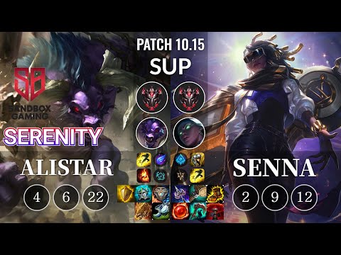 SB Serenity Alistar vs Senna Sup - KR Patch 10.15