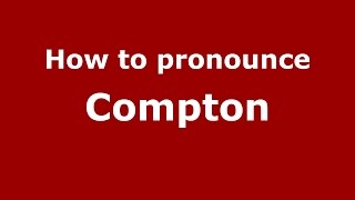 How to pronounce Compton